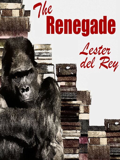 Title details for The Renegade by Lester del Rey - Wait list